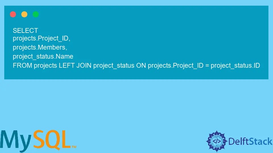 How to LEFT JOIN on Multiple Columns in MySQL Delft Stack