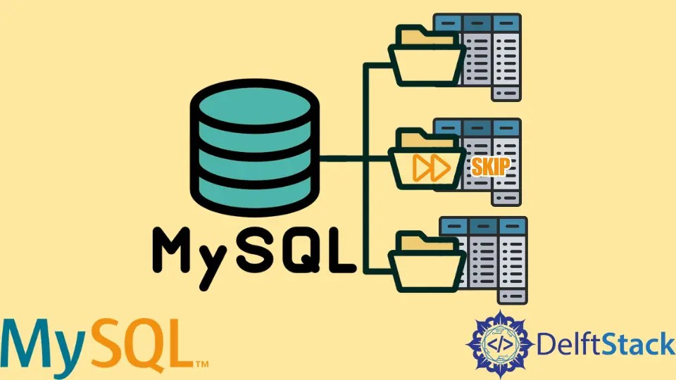 How to Skip Grant Tables in MySQL Delft Stack