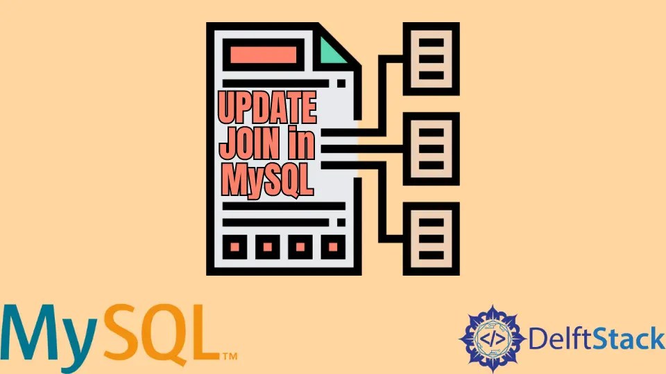Uso de UPDATE JOIN en MySQL Delft Stack