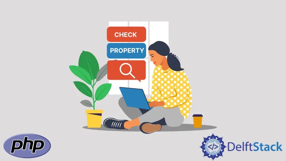 How to Check if a Property Exists in PHP Delft Stack