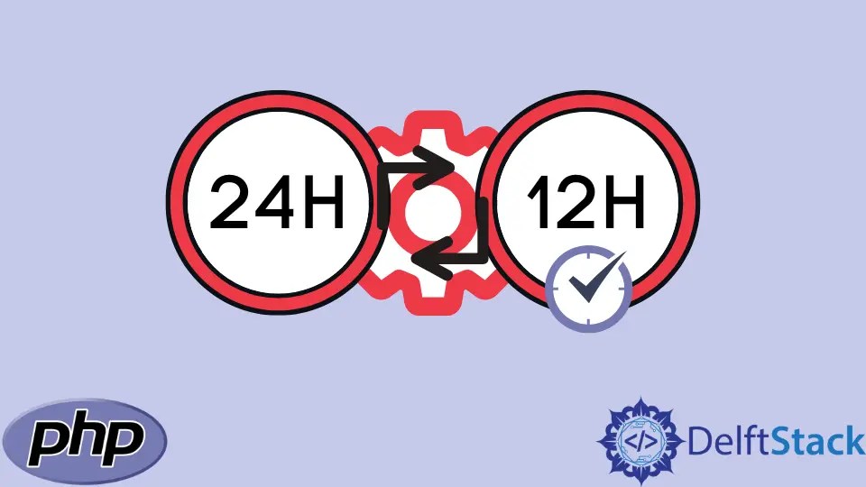 How to Convert Military Time to Standard Time in PHP Delft Stack