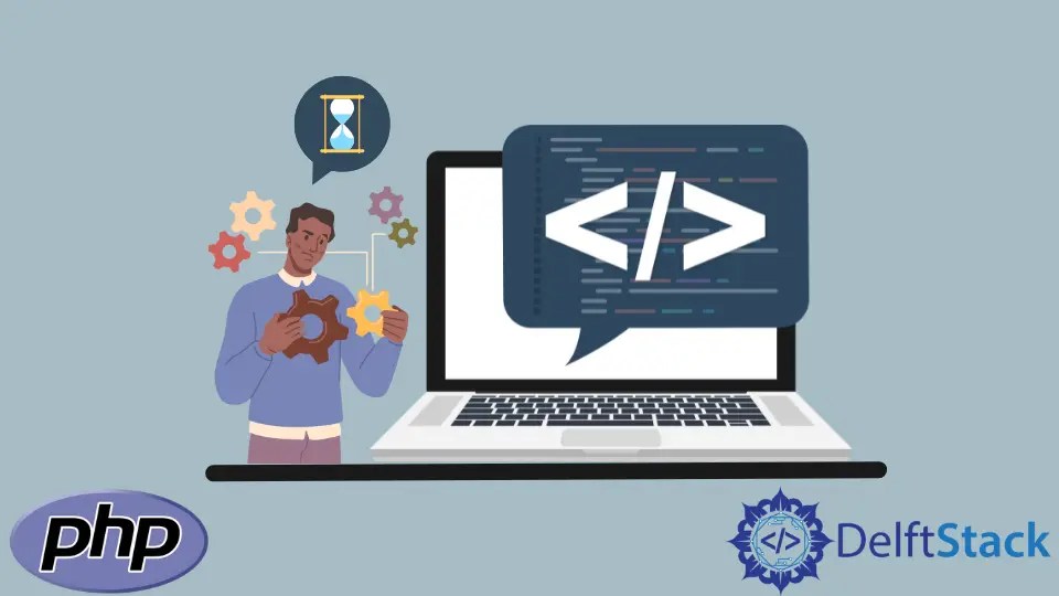 How to Set Maximum Execution Time in PHP Delft Stack