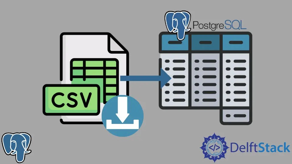 How to Import CSV File Data Into a Table in PostgreSQL Delft Stack