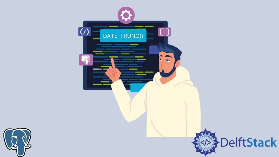 Función DATE_TRUNC() de PostgreSQL Delft Stack(06)