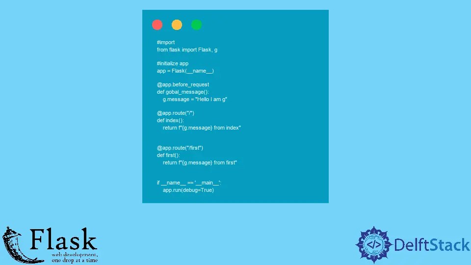 Flask g Object Delft Stack