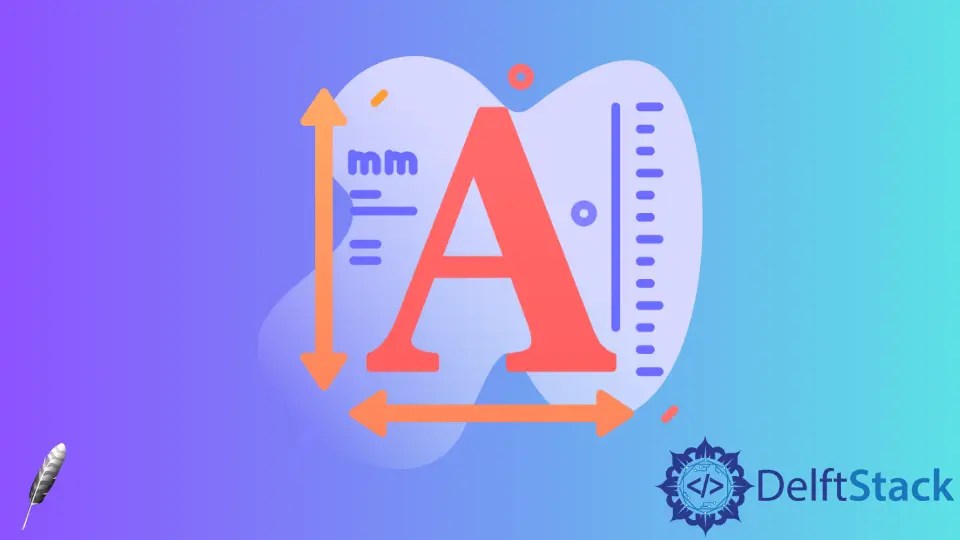 Tkinter 레이블 글꼴 크기를 변경하는 방법 Delft Stack