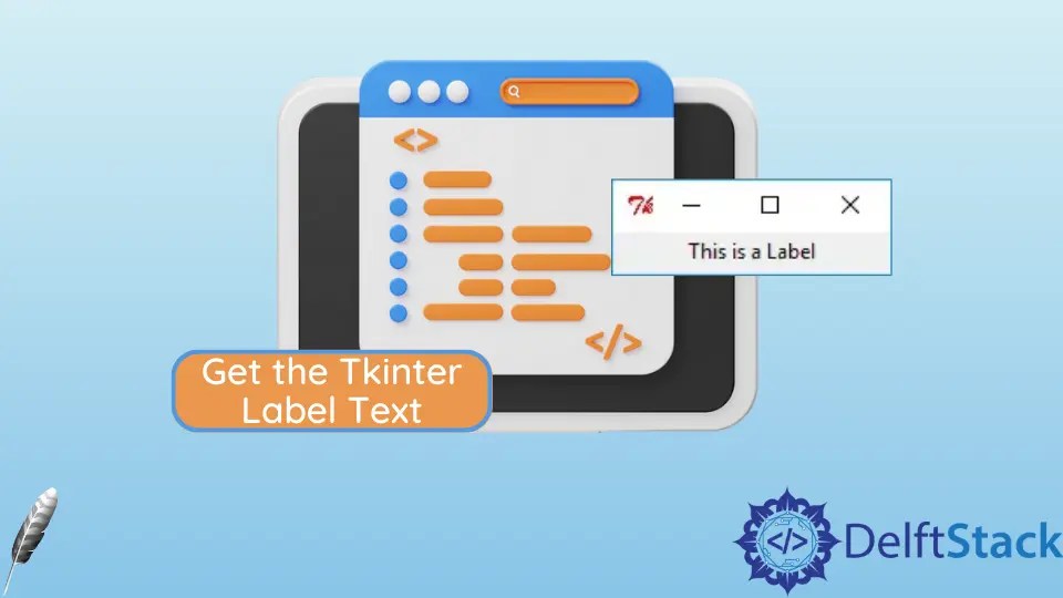Cómo obtener el texto de la etiqueta Tkinter Delft Stack