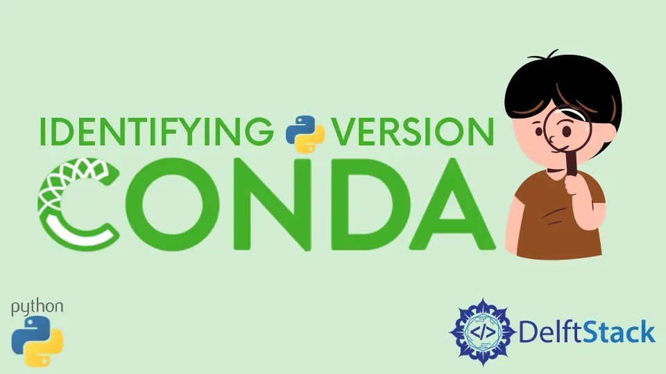 How to Check the Python and Anaconda Version Delft Stack