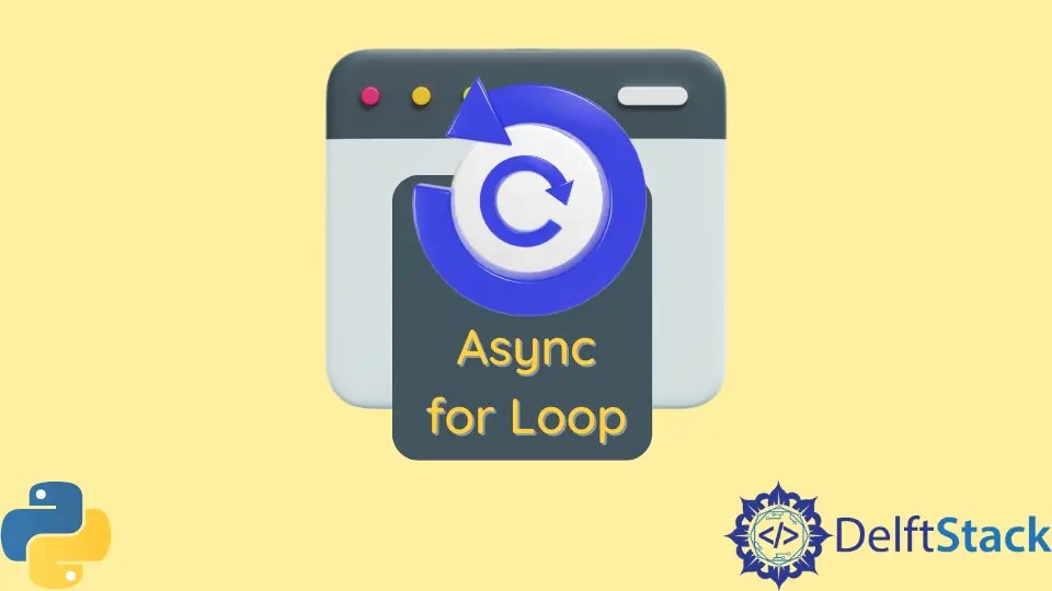 Async for Loop in Python Delft Stack