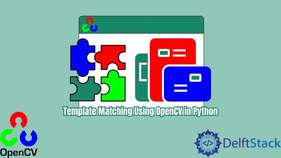 Template Matching Using OpenCV in Python Delft Stack