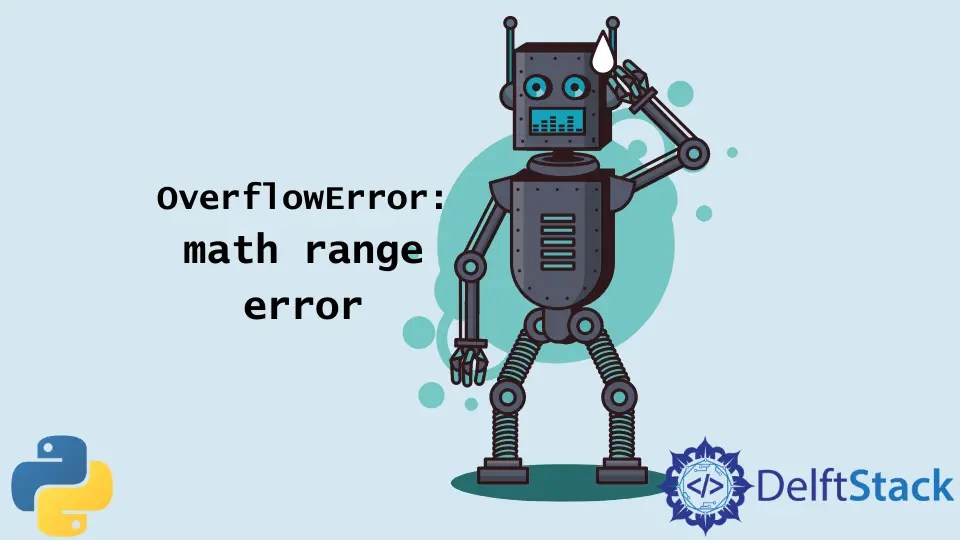OverflowError Python の数学範囲エラー Delft スタック