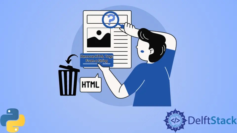 Python의 문자열에서 HTML 태그 제거 Delft Stack