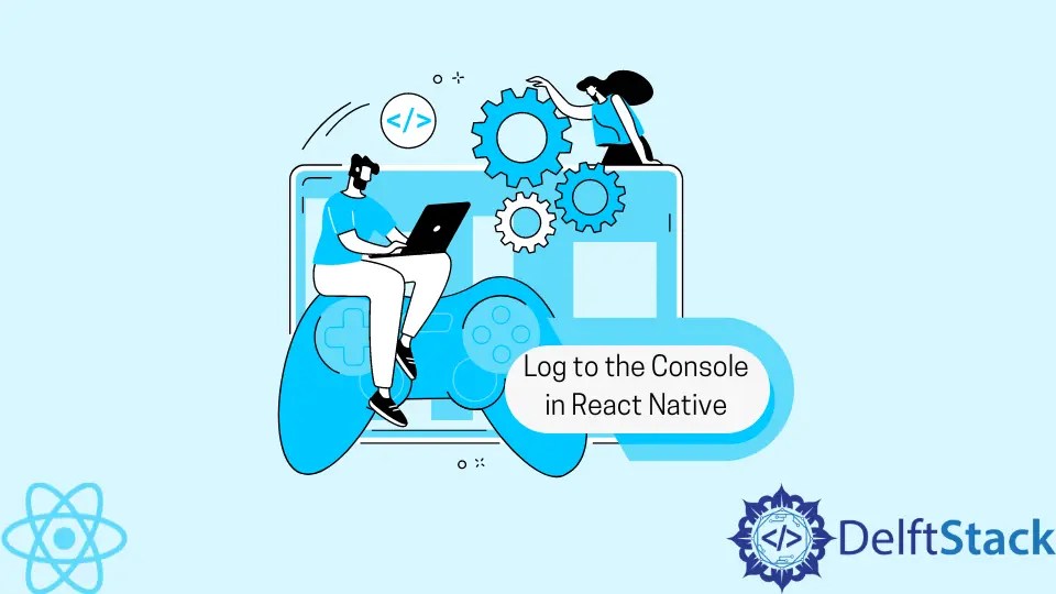 How to Log to the Console in React Native Delft Stack