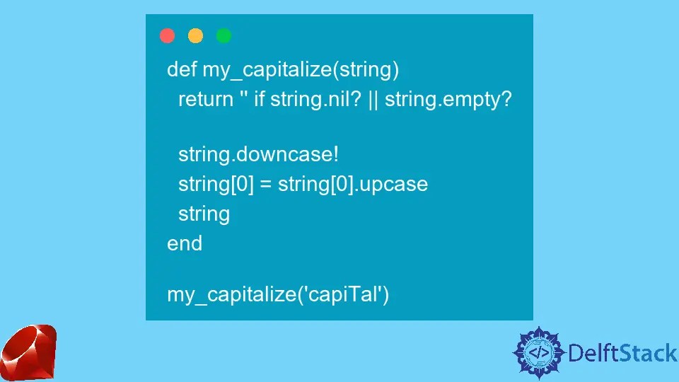 How to Capitalize String in Ruby Delft Stack