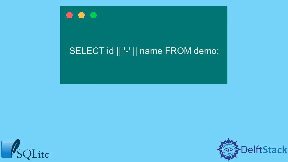Concatenar en SQLite Delft Stack