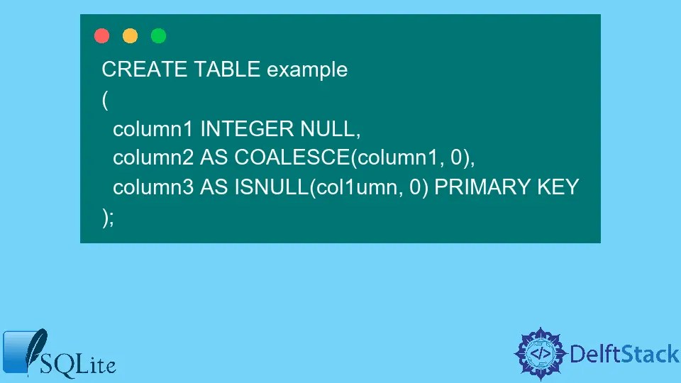 SQLite Equivalent to ISNULL(), NVL(), IFNULL(), or COALESCE() Delft Stack