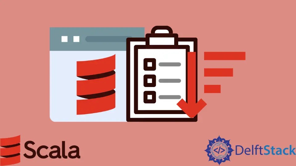 How to Sort a List in Scala Delft Stack
