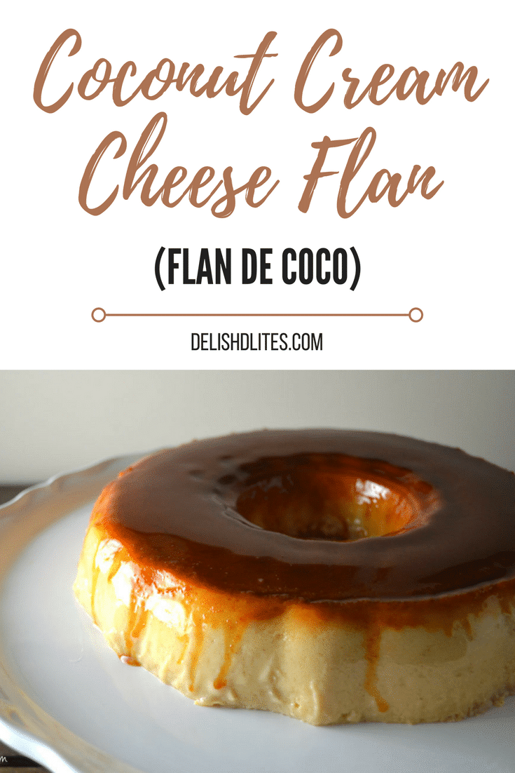 Coconut Cream Cheese Flan (Flan De Coco) Delish D'Lites