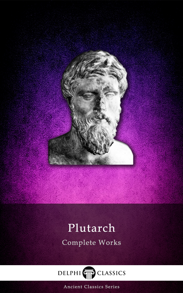 Plutarch Delphi Classics