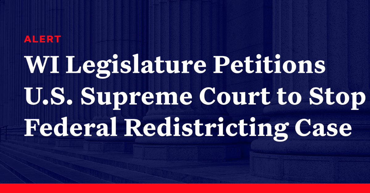 Democracy Alerts Wisconsin Legislature Petitions U.S. Supreme Court