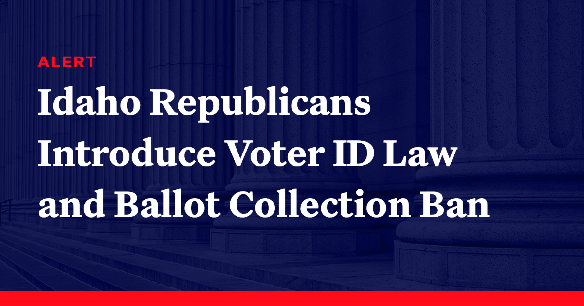 Idaho Republicans Introduce Voter ID Law and Ballot Collection Ban