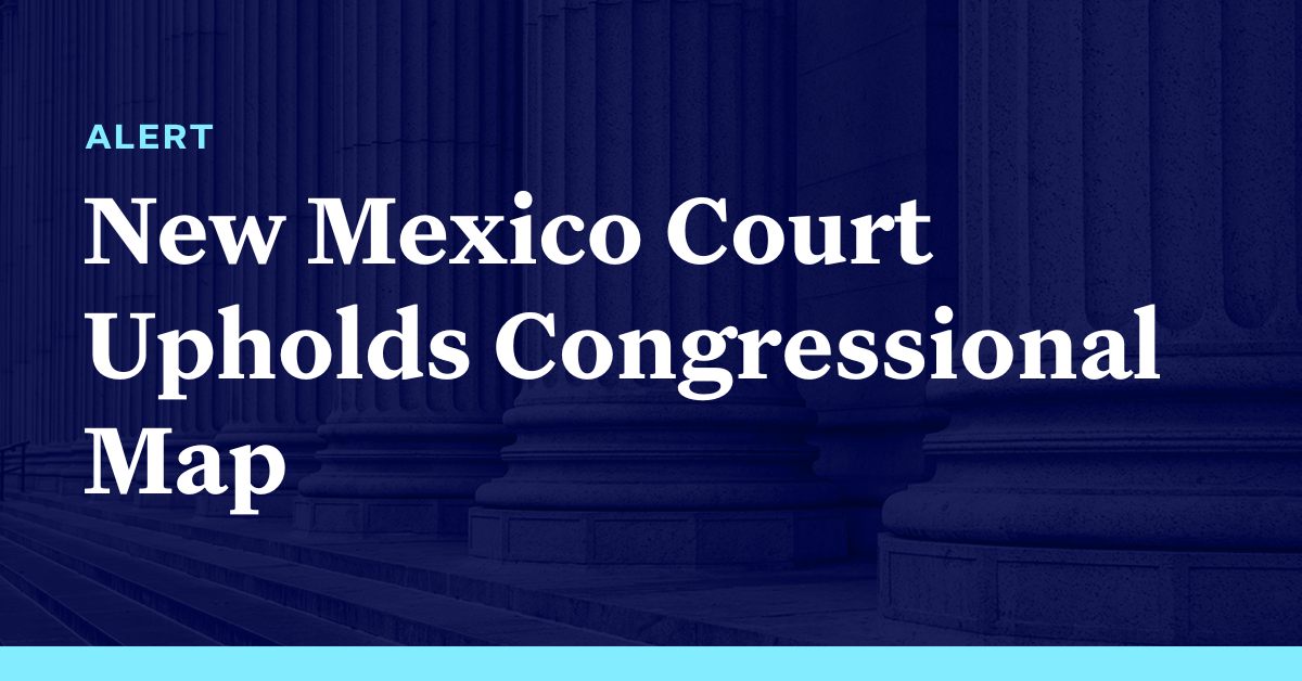 New Mexico Court Upholds Congressional Map Democracy Docket