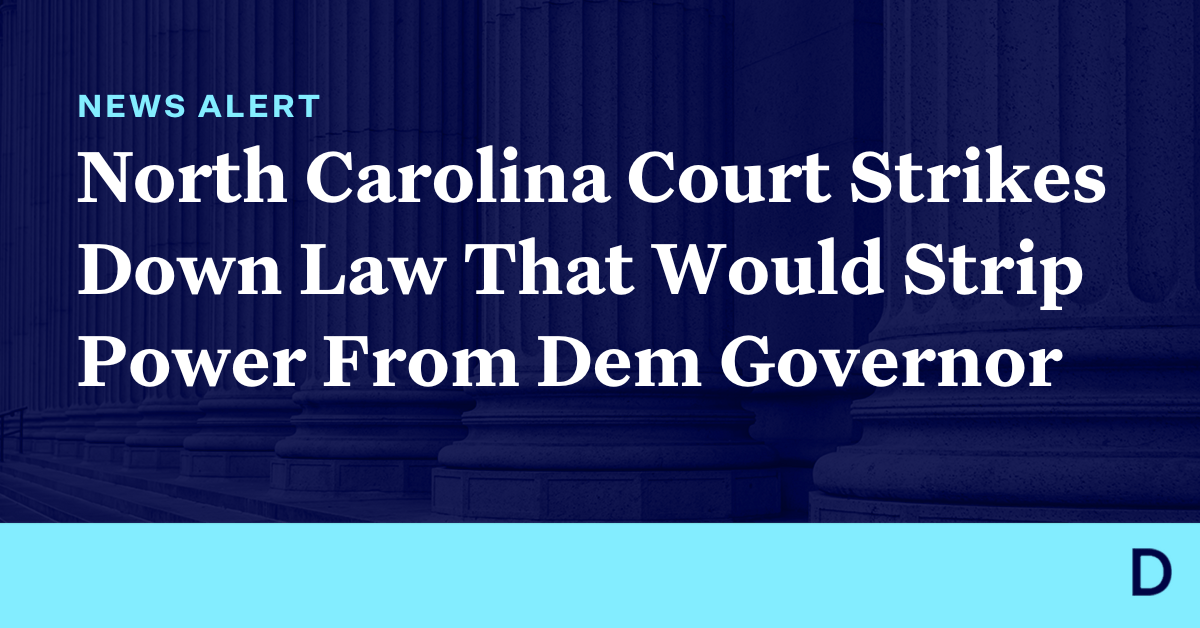 North Carolina Court Strikes Down New Election Law That Would Strip Power From Democratic