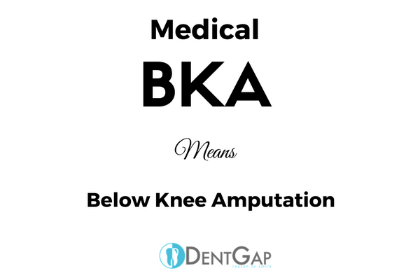 BKA Medical Abbreviation What does BKA stand for in Medical