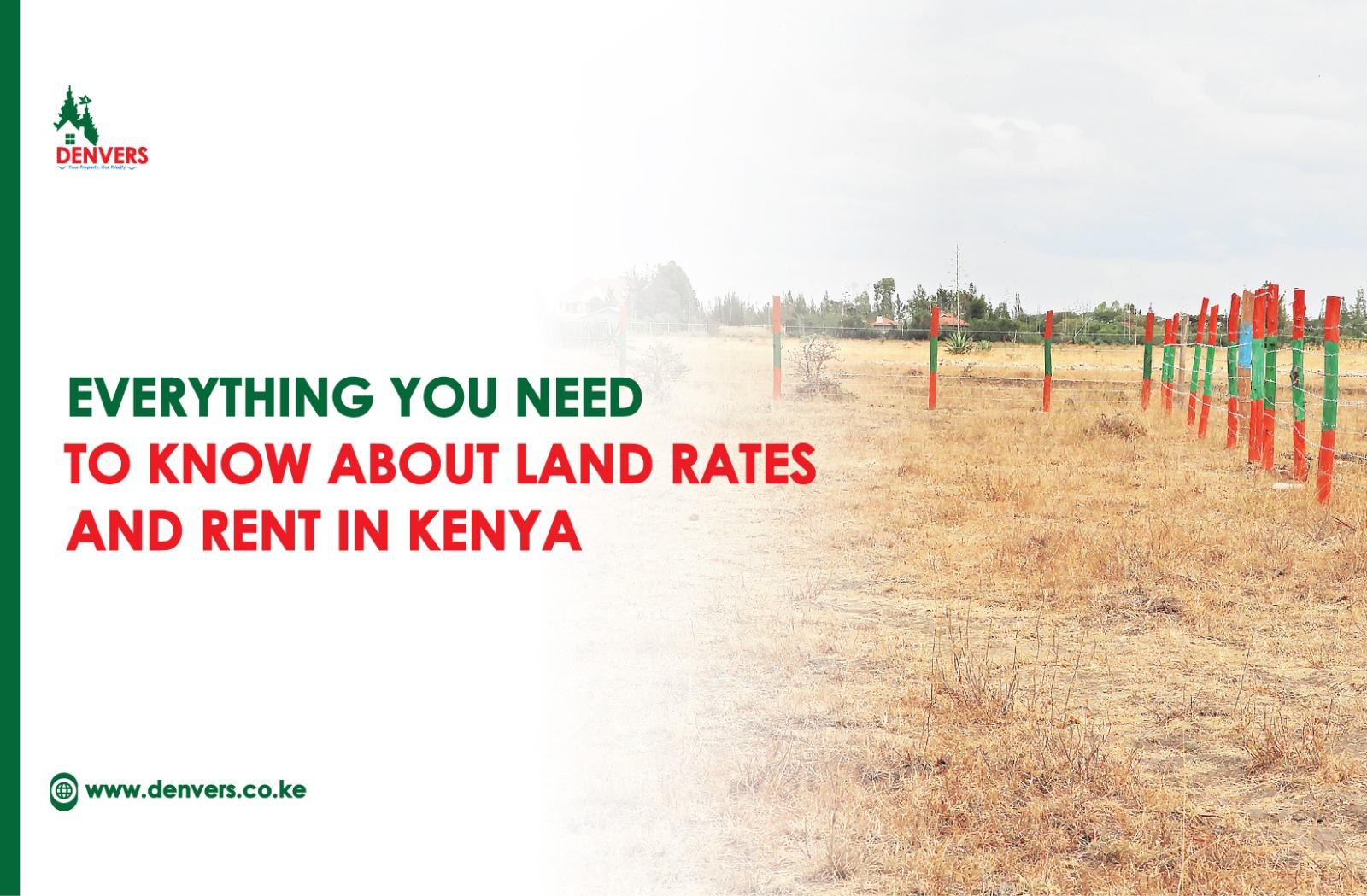 Everything You Need to Know About Land Rates in Kenya and Rent in Kenya