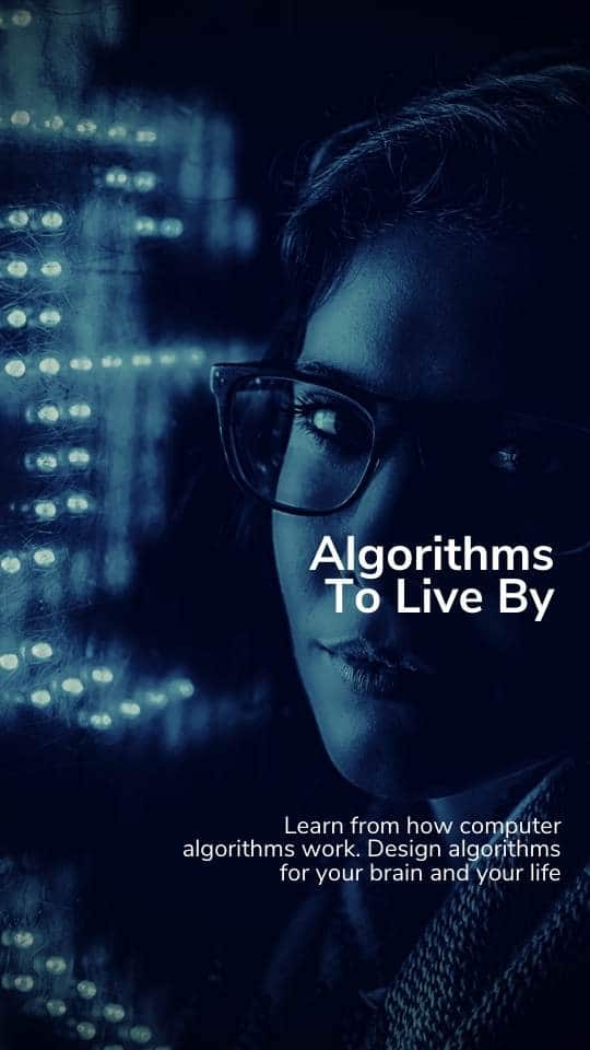 Algorithms To Live By Brian Christian and Tom Griffiths Book