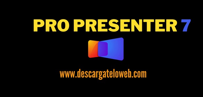 ProPresenter 7.10 (118095884) (x64) Full (Español) [MEGA]