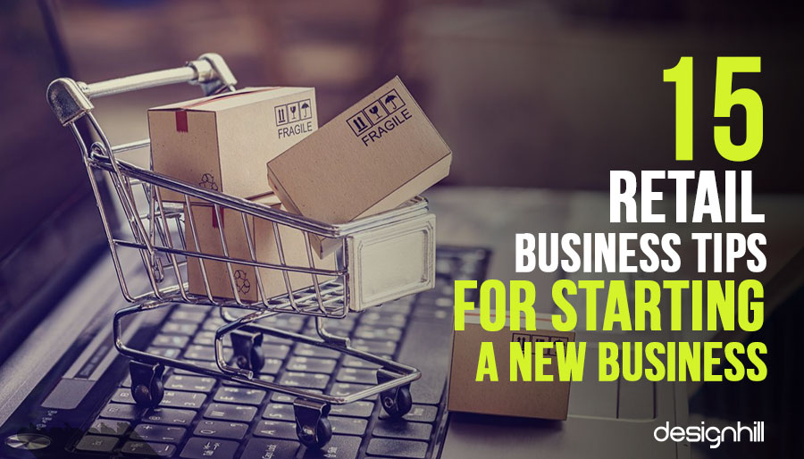 15 Retail Business Tips For Starting A New Business