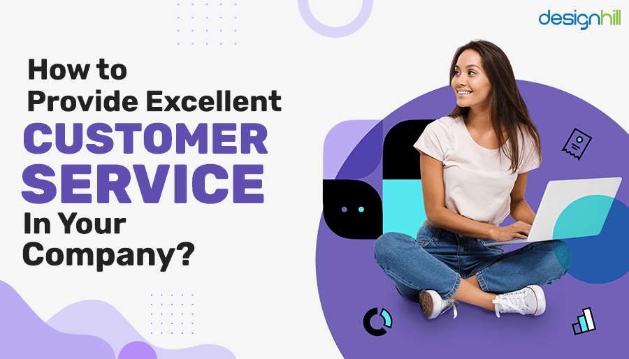 How To Provide Excellent Customer Service In Your Company?