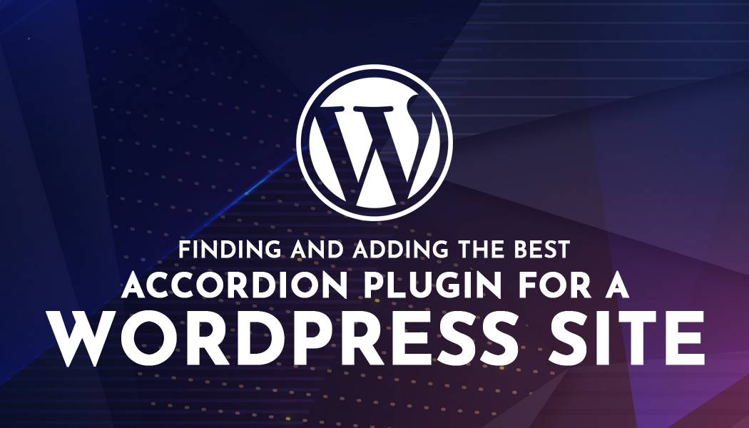Finding and Adding the Best Accordion Plugin for a WordPress Site