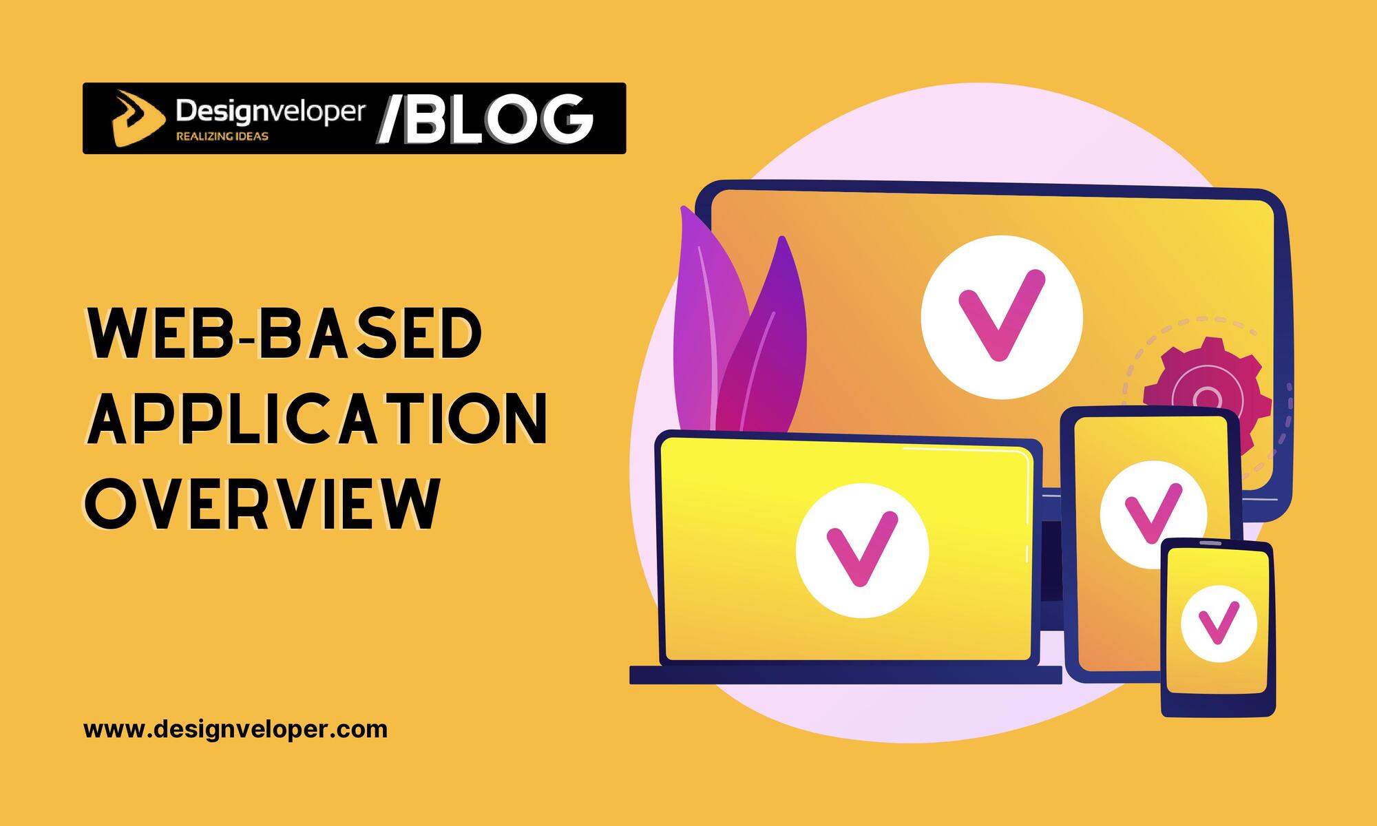 What Is a based Application? Examples and Benefits Designveloper