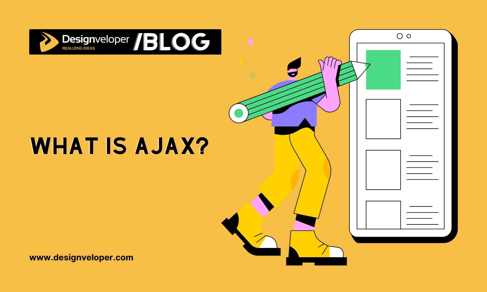 What is AJAX Definitions, Strengths & Usages Designveloper