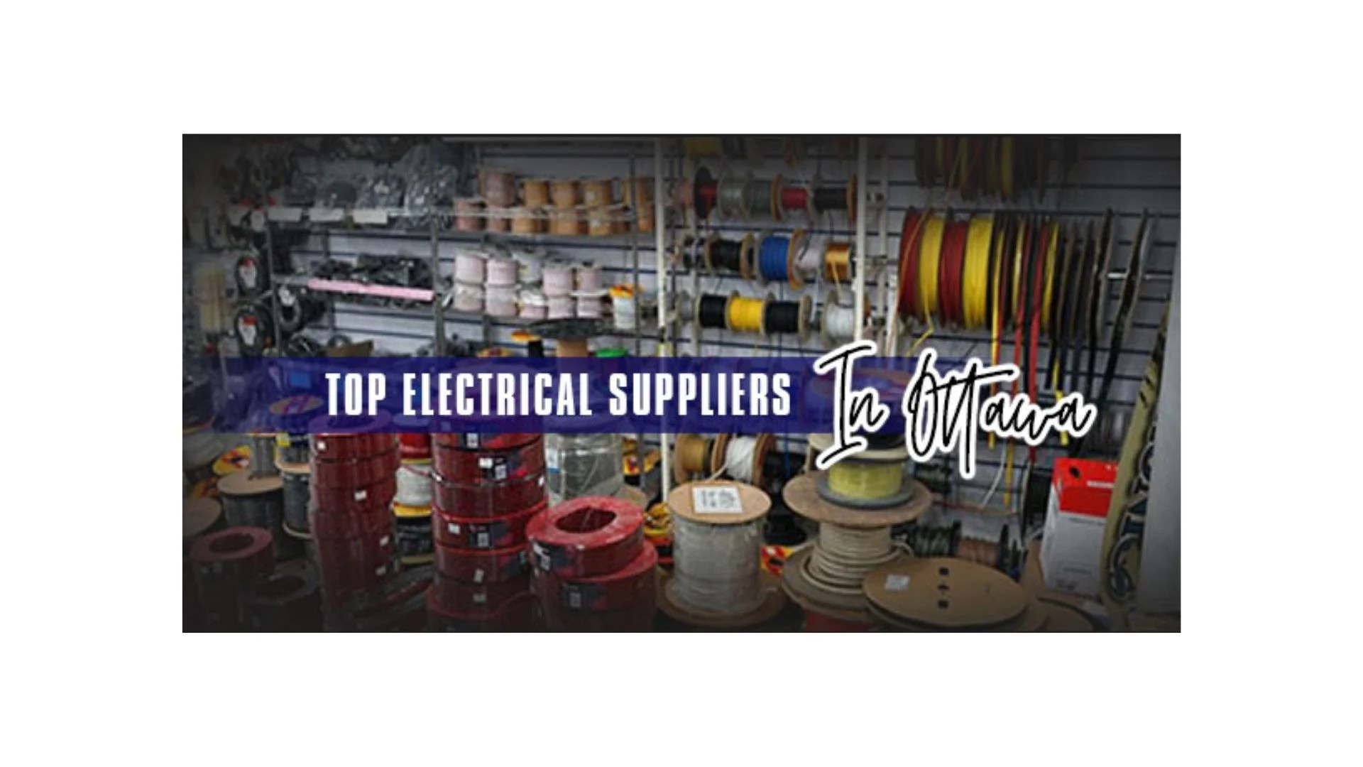 Top Electrical Suppliers in Ottawa
