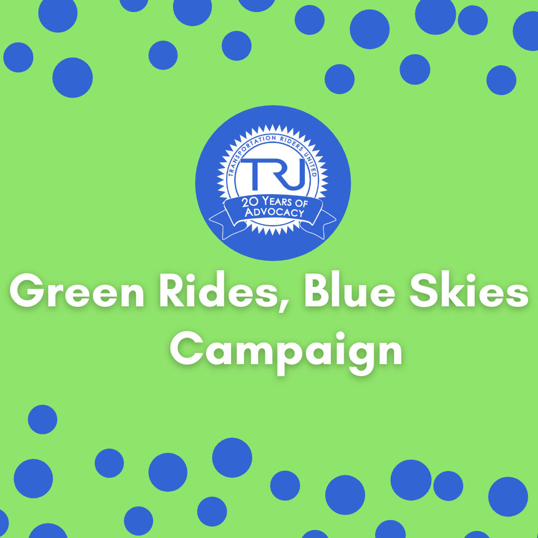 Green Rides Campaign basic Transportation Riders United