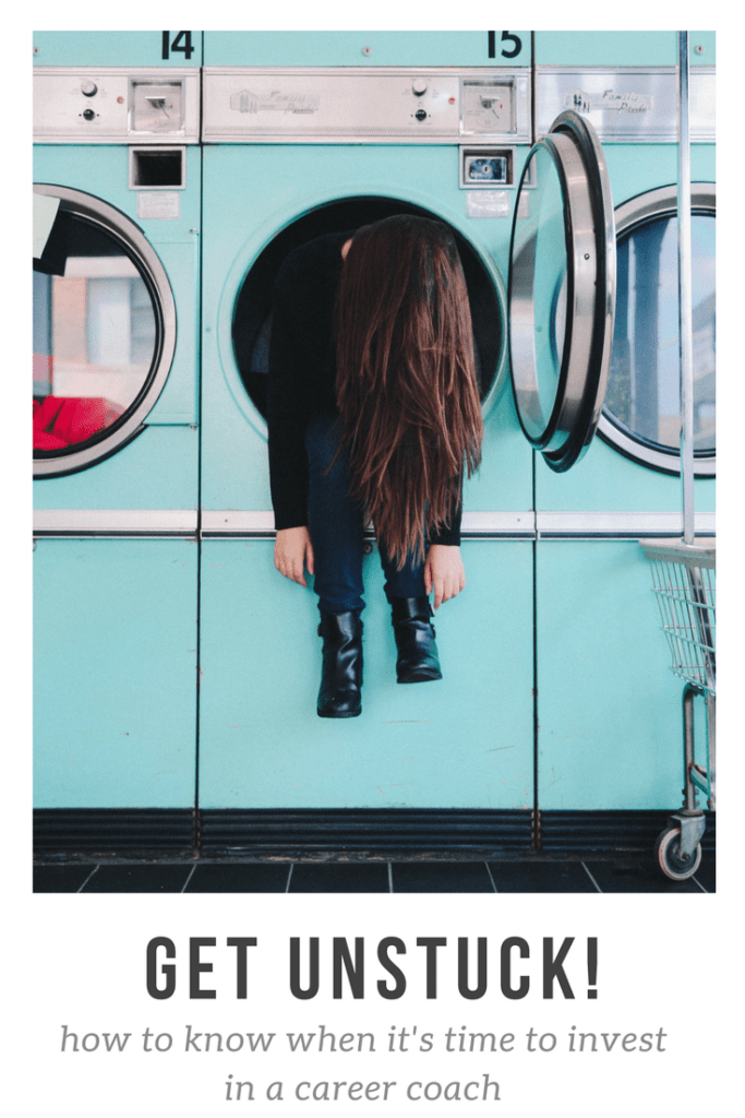 Get Unstuck! How to Know When It's Time to Invest in a Career Coach