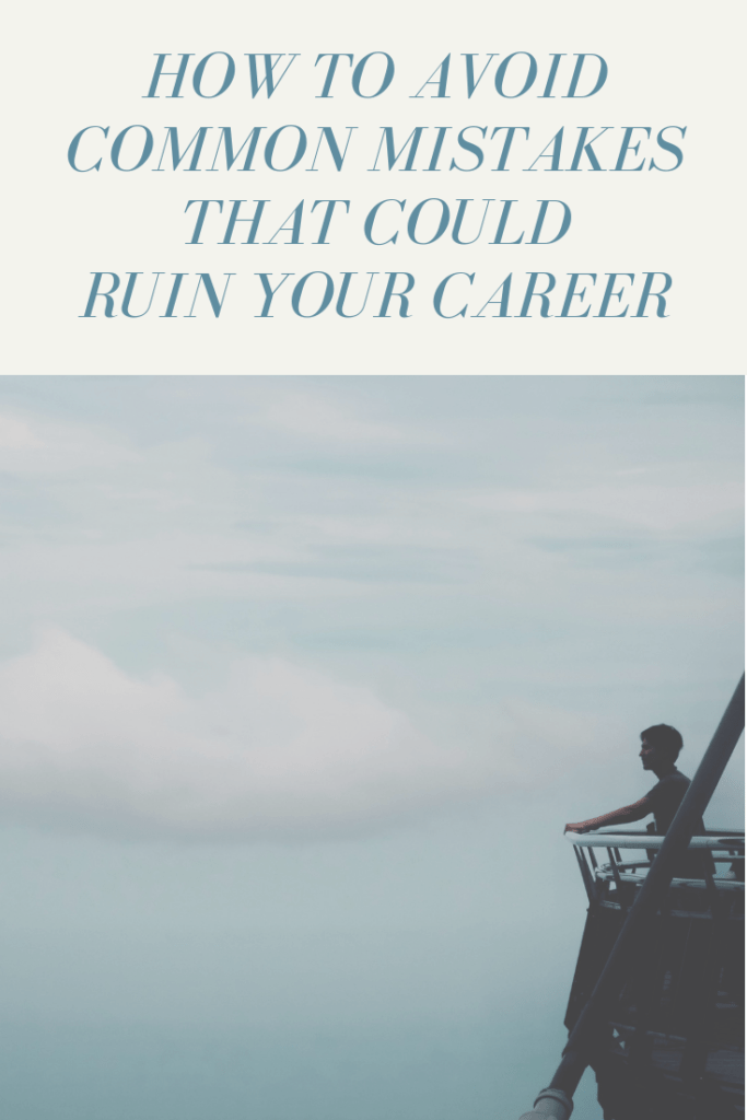 How to Avoid Common Mistakes That Could Ruin Your Career paNASH(03)