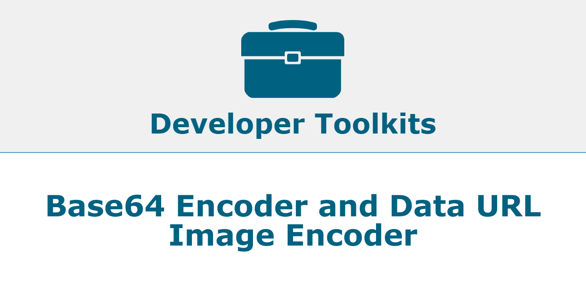 Base64 Encoder and Data URL Image Encoder