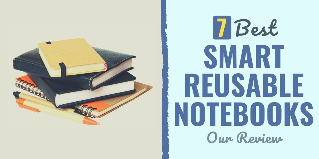 7 Best Smart Reusable Notebooks for 2024