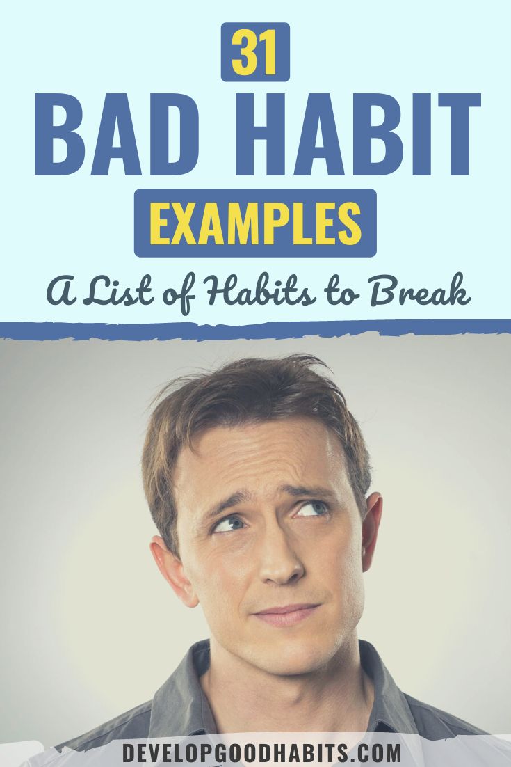 31 Bad Habits to Break Now (2024 Comprehensive List)