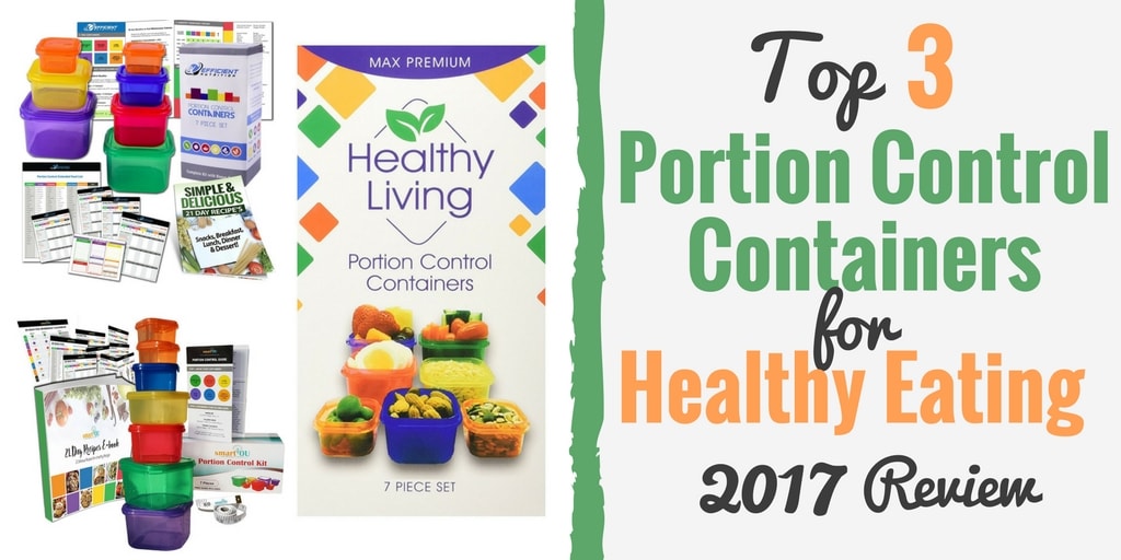 3 Top Portion Control Containers for Healthy Eating (Our 2017 Review