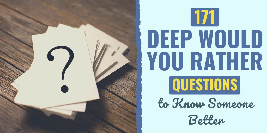 171 Deep Would You Rather Questions to Know Someone Better Freejoint