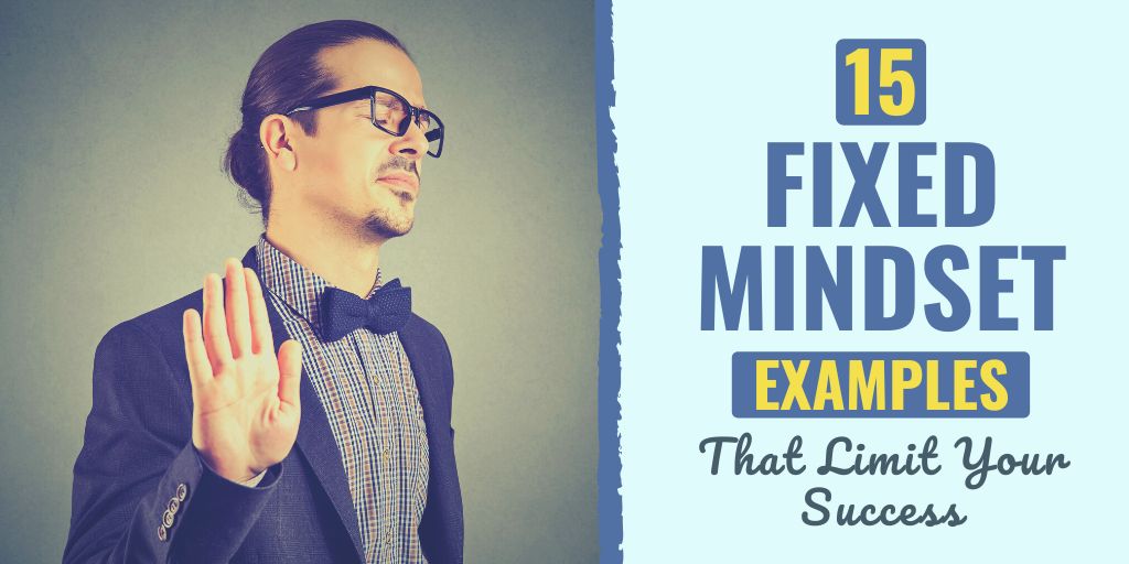 15 Fixed Mindset Examples That Limit Your Success