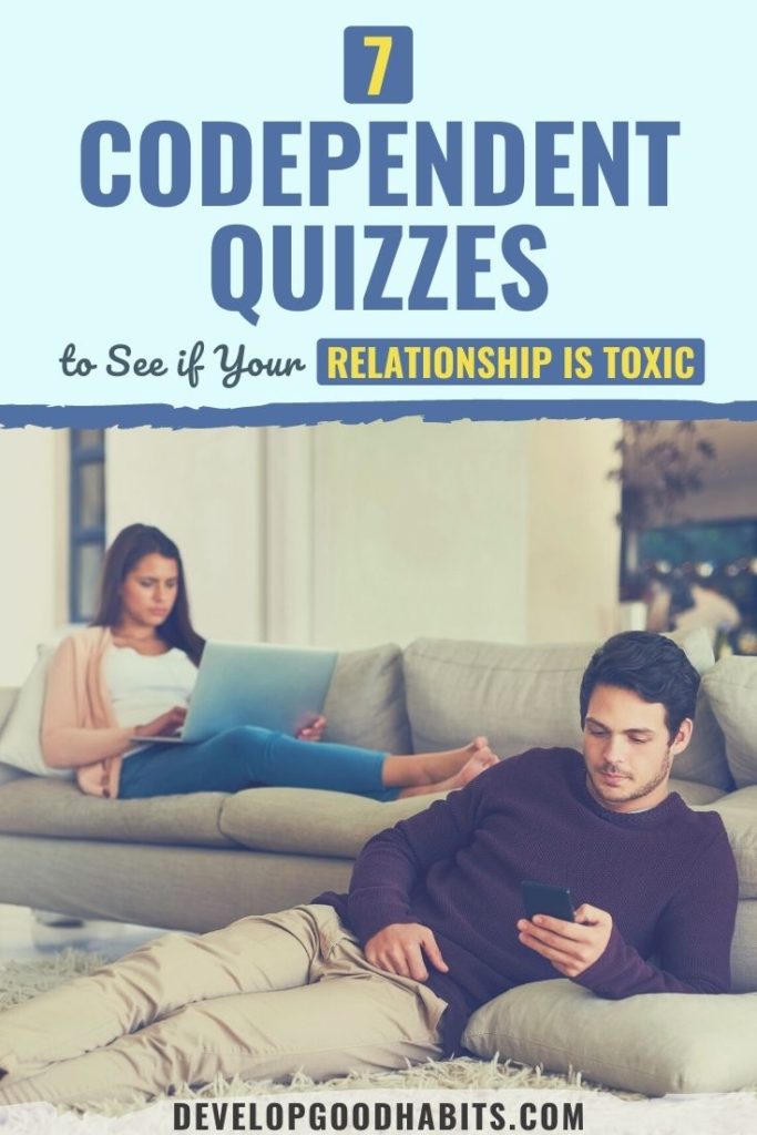 7 Codependent Quizzes to See if Your Relationship is Toxic Develop