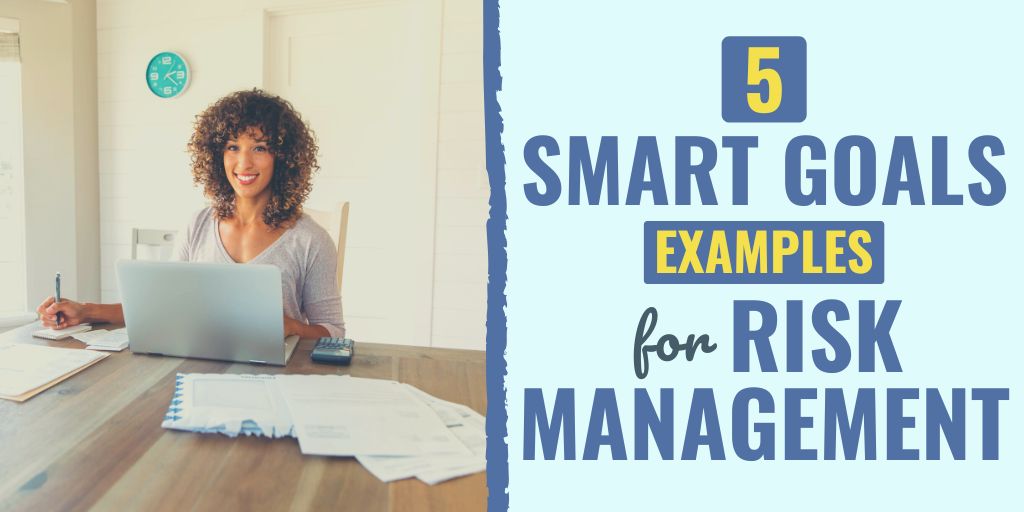 5 SMART Goals Examples for Risk Management