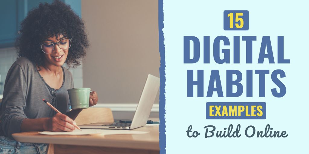 15 Digital Habits Examples to Build Online in 2024 Develop Good Habits