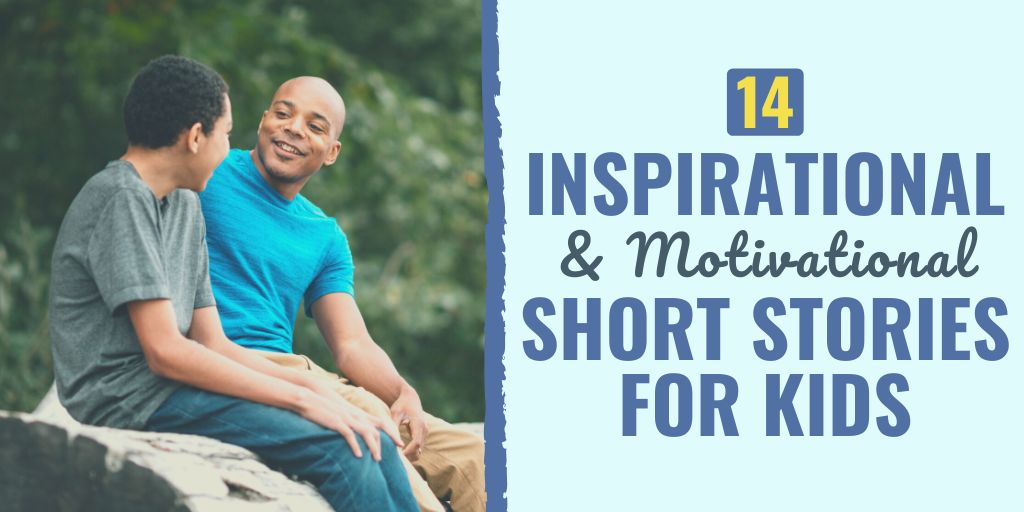 14 Inspirational & Motivational Short Stories for Kids Develop Good